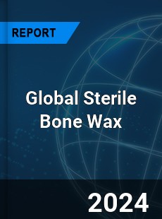 Global Sterile Bone Wax Industry