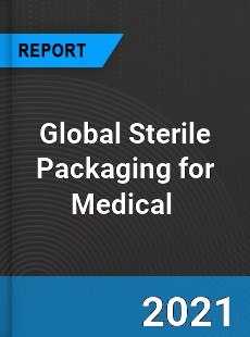 Global Sterile Packaging for Medical Market