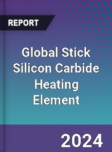 Global Stick Silicon Carbide Heating Element Industry