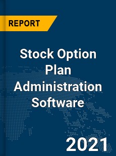 Global Stock Option Plan Administration Software Market