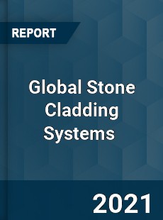 Global Stone Cladding Systems Market