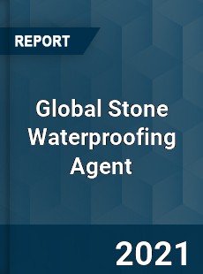 Global Stone Waterproofing Agent Market