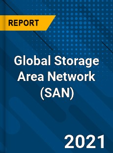 Global Storage Area Network Market