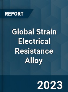 Global Strain Electrical Resistance Alloy Industry