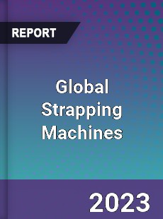 Global Strapping Machines Market