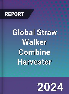 Global Straw Walker Combine Harvester Industry