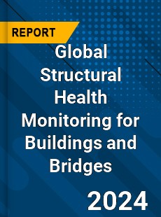 Global Structural Health Monitoring for Buildings and Bridges Industry