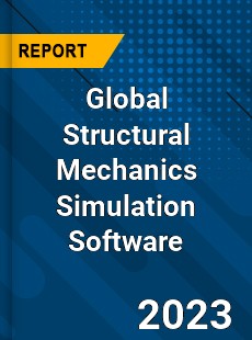 Global Structural Mechanics Simulation Software Industry