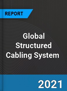 Global Structured Cabling System Market