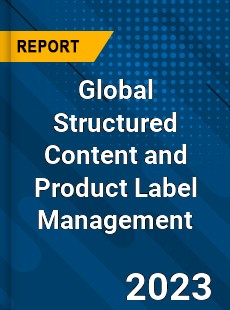 Global Structured Content and Product Label Management Industry