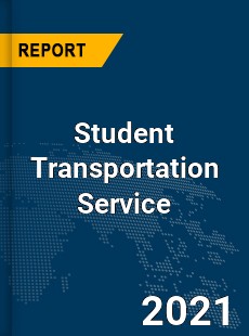 Global Student Transportation Service Market