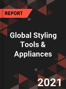 Global Styling Tools amp Appliances Market