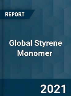 Global Styrene Monomer Market