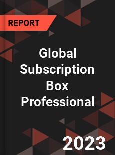 Global Subscription Box Professional Market