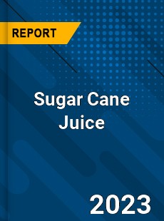 Global Sugar Cane Juice Market