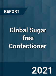 Global Sugar free Confectioner Market