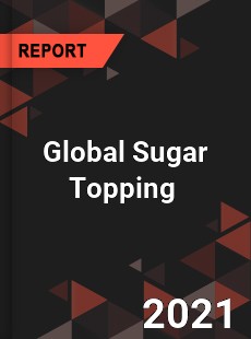 Global Sugar Topping Market