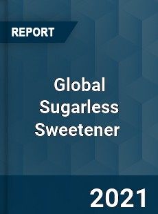 Global Sugarless Sweetener Market