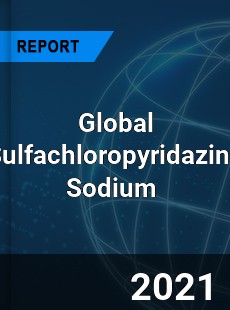 Global Sulfachloropyridazine Sodium Market