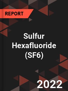 Global Sulfur Hexafluoride Industry