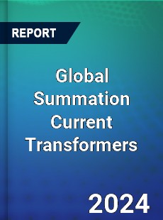 Global Summation Current Transformers Industry