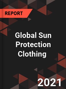 Global Sun Protection Clothing Market