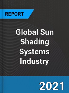 Global Sun Shading Systems Industry