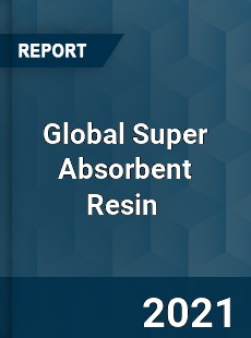 Global Super Absorbent Resin Market