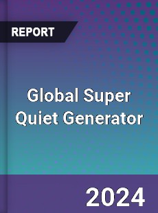 Global Super Quiet Generator Industry