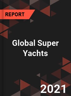 Global Super Yachts Market