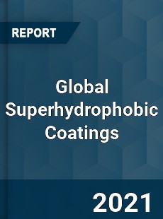 Global Superhydrophobic Coatings Market