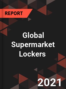 Global Supermarket Lockers Market