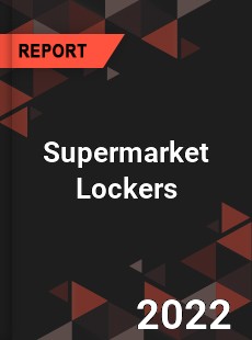 Global Supermarket Lockers Market