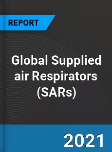 Global Supplied air Respirators Market