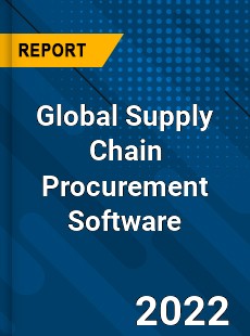 Global Supply Chain Procurement Software Market