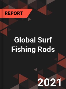 Global Surf Fishing Rods Market