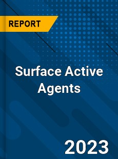 Global Surface Active Agents Market