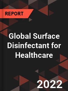 Global Surface Disinfectant for Healthcare Market