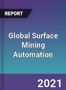 Global Surface Mining Automation Market