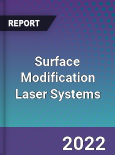 Global Surface Modification Laser Systems Market