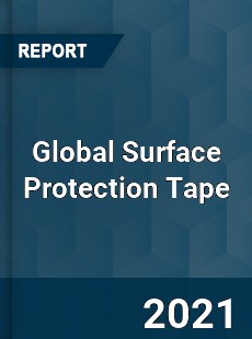 Global Surface Protection Tape Market