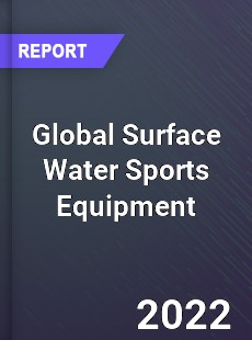 Global Surface Water Sports Equipment Market