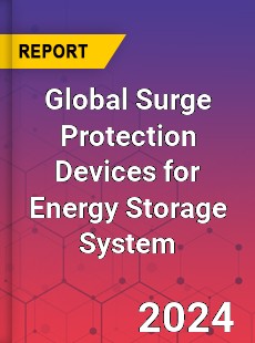 Global Surge Protection Devices for Energy Storage System Industry