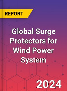 Global Surge Protectors for Wind Power System Industry