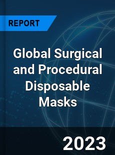 Global Surgical and Procedural Disposable Masks Industry