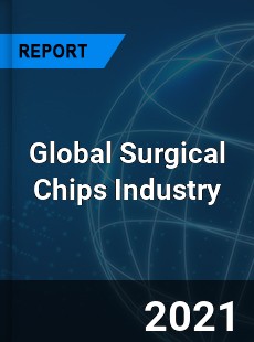 Global Surgical Chips Industry