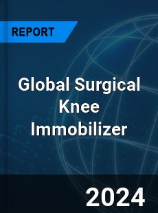 Global Surgical Knee Immobilizer Industry