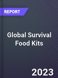 Global Survival Food Kits Industry