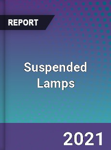 Global Suspended Lamps Professional Survey Report