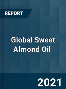 Global Sweet Almond Oil Market